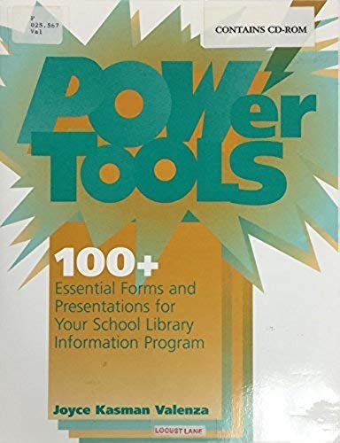 Stock image for Power Tools : 100+ Essential Forms and Presentations for Your School Library Information Program for sale by Better World Books