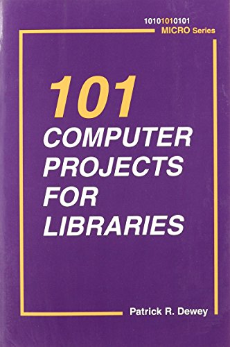 Stock image for 101 Computer Projects for Libraries (101 Micro Series) for sale by The Book Cellar, LLC