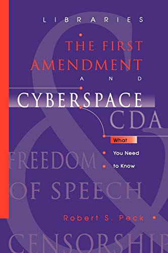 Imagen de archivo de Libraries, the First Amendment, and Cyberspace : What You Need to Know a la venta por Better World Books