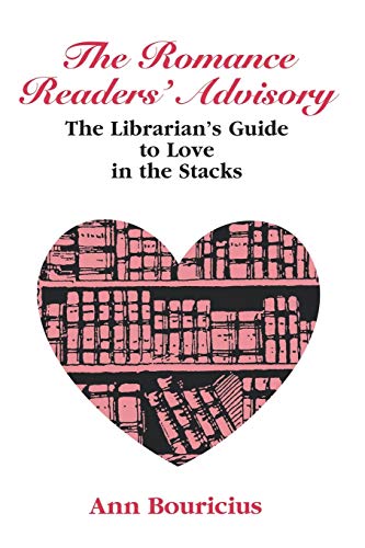 9780838907795: The Romance Reader's Advisory: The Librarian's Guide to Love in the Stacks