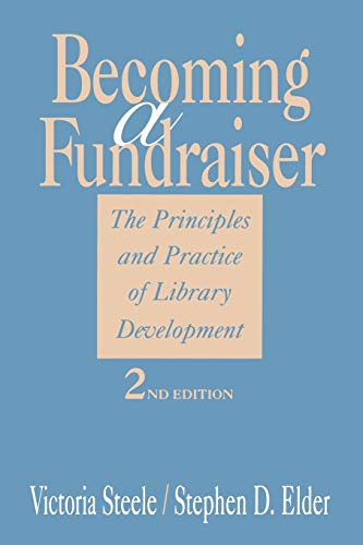 Stock image for Becoming a Fundraiser : The Principles and Practice of Library Development for sale by Better World Books Ltd