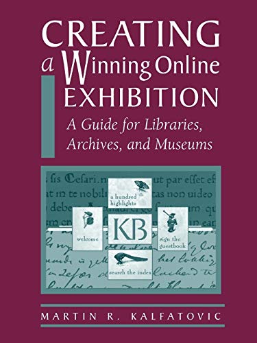 Stock image for Creating a Winning Online Exhibit for sale by Better World Books