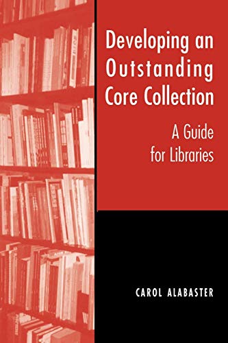 Beispielbild fr Developing an Outstanding Core Collection: A Guide for Public Libraries zum Verkauf von AwesomeBooks