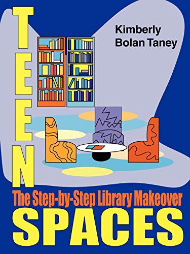 Beispielbild fr Teen Spaces : The Step-by-Step Library Makeover zum Verkauf von Better World Books