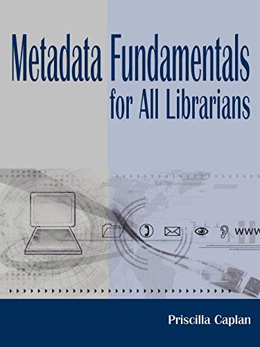 Imagen de archivo de Metadata Fundamentals for All Librarians a la venta por Half Price Books Inc.