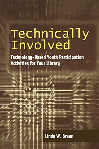 9780838908617: Technical Involved: Technology Based Youth Participation Activities for Your Library