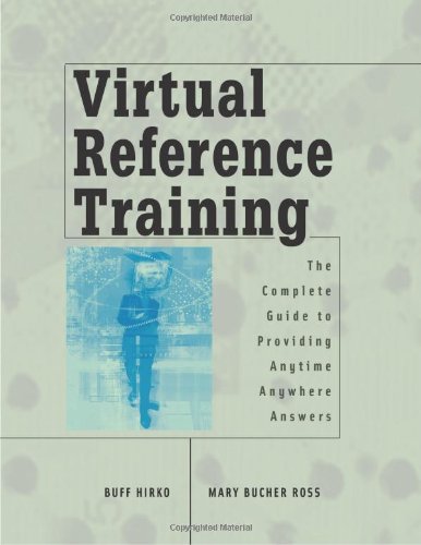 Stock image for Virtual Reference Training: The Complete Guide to Providing Anytime, Anywhere Answers for sale by Powell's Bookstores Chicago, ABAA