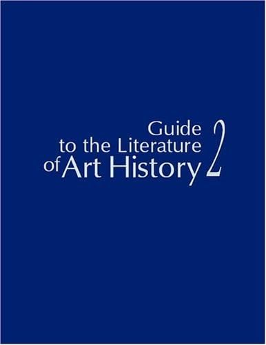 Guide to the Literature of Art History 2 (9780838908785) by Marmor, Max; Ross, Alex