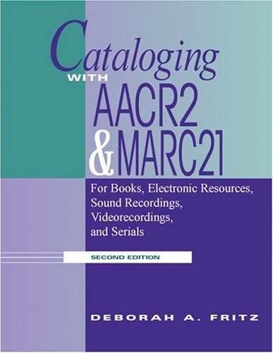 9780838908846: Cataloging With AACR2 and MARC 21: For Books, Electronic Resources, Sound Recordings, Videorecordings, and Serials