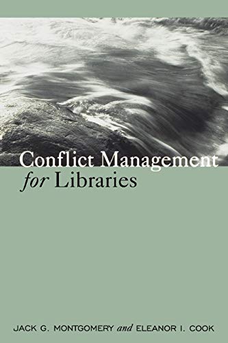 Beispielbild fr Conflict Management for Libraries : Strategies for a Positive, Productive Workplace zum Verkauf von Better World Books