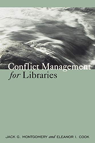 Imagen de archivo de Conflict Management for Libraries : Strategies for a Positive, Productive Workplace a la venta por Better World Books