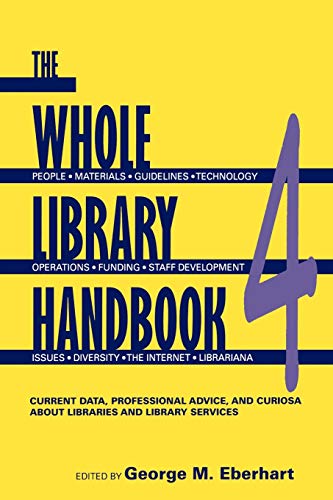9780838909157: The Whole Library Handbook Pt. 4: Current Data, Professional Advice, and Curiosa About Libraries and Library Services
