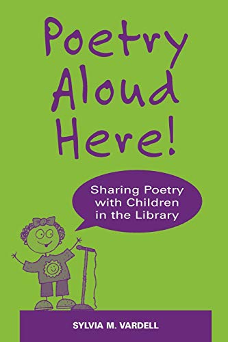 Stock image for Poetry Aloud Here!: Sharing Poetry with Children in the Library for sale by ThriftBooks-Atlanta