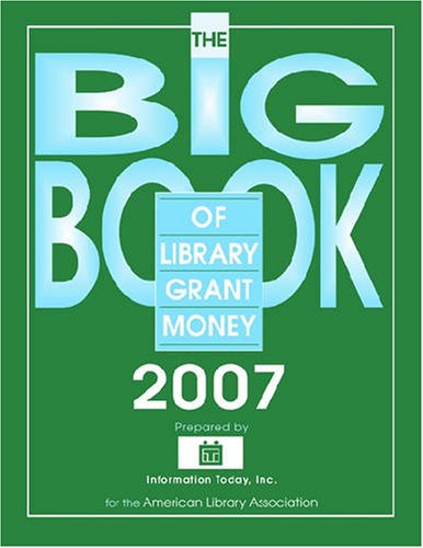 Beispielbild fr The Big Book of Library Grant Money : Profiles of Private and Corporate Foundations and Direct Corporate Givers Receptive to Library Grant Proposals zum Verkauf von Better World Books