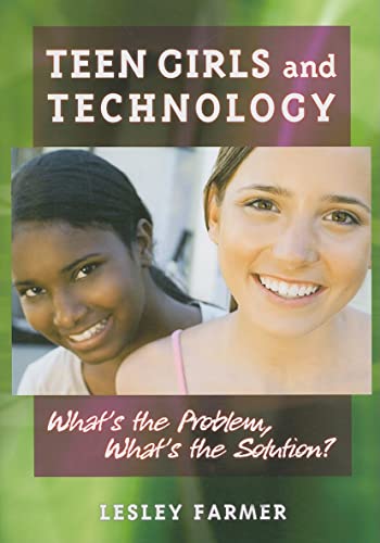 9780838909744: Teen Girls and Technology: What's the Problem, What's the Solution?