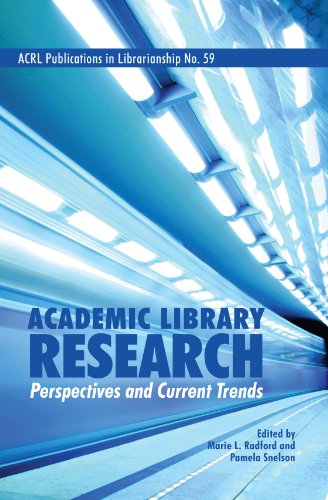 Academic Library Research: Perspectives and Current Trends (ACRL Publications in Librarianship) (9780838909836) by Snelson, Pamela