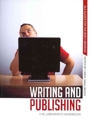 Beispielbild fr Writing and Publishing : The Librarian's Handbook zum Verkauf von Better World Books