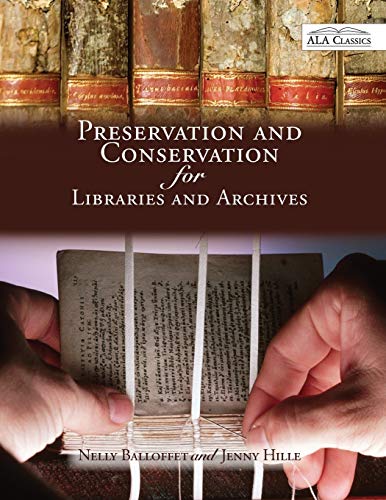 Preservation and Conservation for Libraries and Archives: Reissued (9780838910054) by Balloffet, Nelly; Hille, Jenny