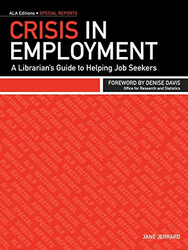 Beispielbild fr Crisis in Employment : A Librarian's Guide to Helping Job Seekers zum Verkauf von Better World Books