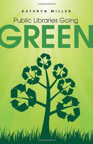 Beispielbild fr Public Libraries Going Green (Ala Public Library Handbook Series) zum Verkauf von BooksRun