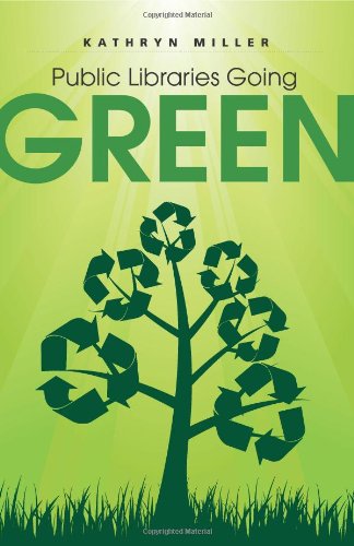 Stock image for Public Libraries Going Green (Ala Public Library Handbook Series) for sale by BooksRun