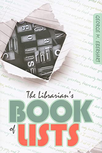 The Librarian's Book of Lists: A Librarian's Guide to Helping Job Seekers (9780838910634) by Eberhart, George M.