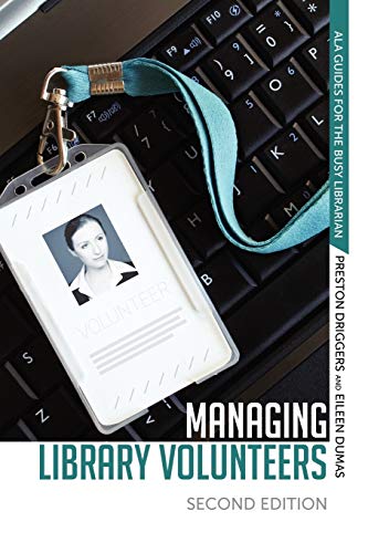 9780838910641: Managing Library Volunteers: 2nd Ed. (ALA Guides for the Busy Librarian)