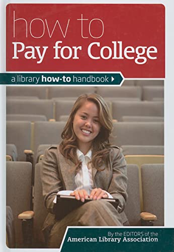 Beispielbild fr How to Pay for College: A Library How-To Handbook zum Verkauf von Powell's Bookstores Chicago, ABAA