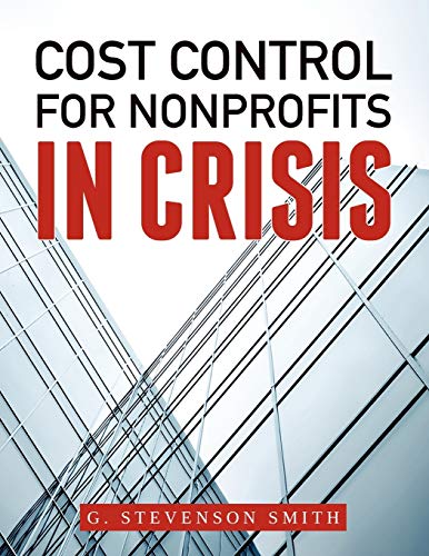 Imagen de archivo de Cost Control for Nonprofits in Crisis a la venta por Powell's Bookstores Chicago, ABAA