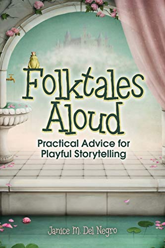 Imagen de archivo de Folktales Aloud : Practical Advice for Playful Storytelling a la venta por Better World Books