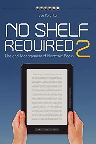 Stock image for No Shelf Required 2: Use and Management of Electronic Books for sale by The Book Cellar, LLC
