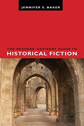 Beispielbild fr The Readers' Advisory Guide to Historical Fiction zum Verkauf von Better World Books