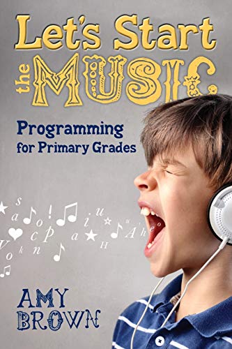 Stock image for Let's Start the Music: Programming for Primary Grades for sale by SecondSale