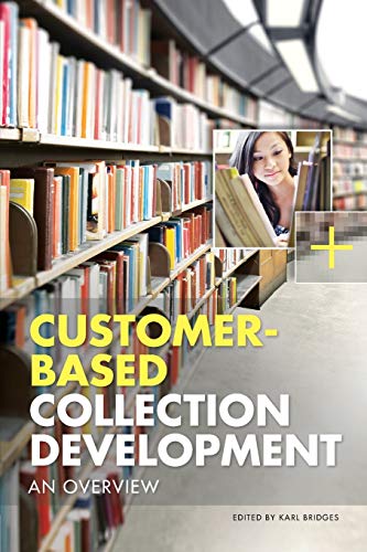 Stock image for Customer-Based Collection Development : An Overview for sale by Better World Books: West
