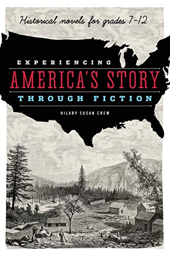 9780838912256: Experiencing America's Story through Fiction: Historical Novels for Grades 7-12