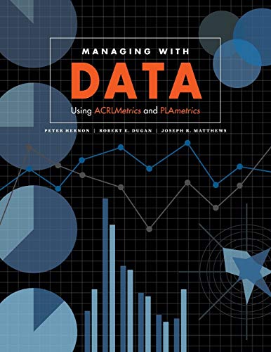 Imagen de archivo de Managing with Data: Using ACRLMetrics and PLAmetrics a la venta por HPB-Red