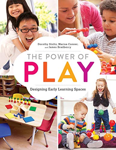 Stock image for The Power of Play : Designing Early Learning Spaces for sale by Better World Books: West