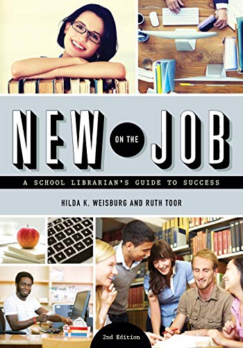 Stock image for New on the Job : A School Librarian's Guide to Success for sale by Better World Books: West