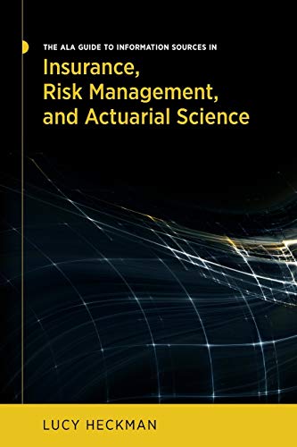 9780838912751: The ALA Guide to Information Sources in Insurance, Risk Management, and Actuarial Science