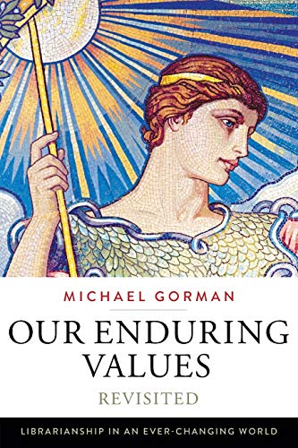 9780838913000: Our Enduring Values Revisited: Librarianship in an Ever-Changing World