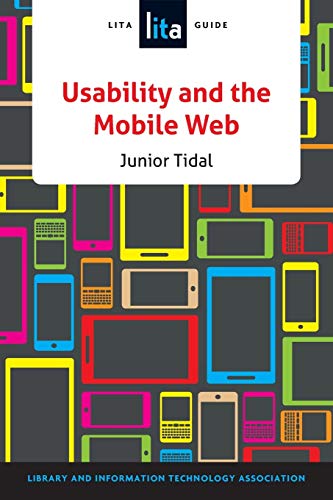 9780838913017: Usability and the Mobile Web: A LITA Guide