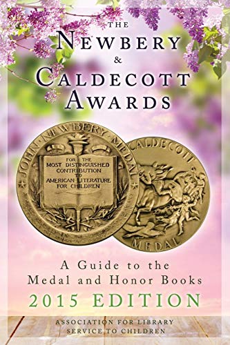 Stock image for The Newbery and Caldecott Awards : A Guide to the Medal and Honor Books for sale by Better World Books