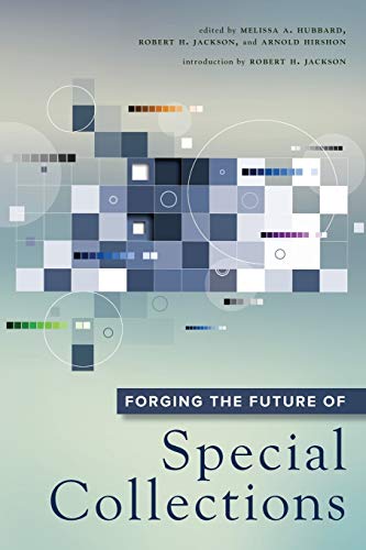 Stock image for Forging the Future of Special Collections for sale by Lucky's Textbooks