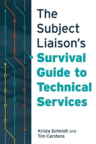 Beispielbild fr The Subject Liaison's Survival Guide to Technical Services zum Verkauf von Powell's Bookstores Chicago, ABAA