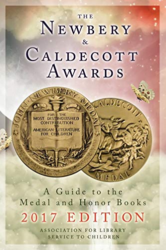 Stock image for The Newbery and Caldecott Awards: A Guide to the Medal and Honor Books for sale by Bookmans