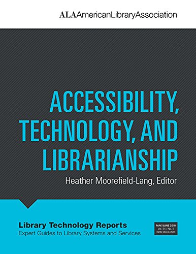 9780838916131: Accessibility, Technology, and Librarianship (Library Technology Reports)