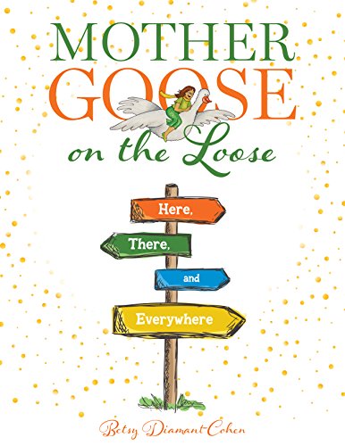 Beispielbild fr Mother Goose on the LooseHere, There, and Everywhere zum Verkauf von Read&Dream