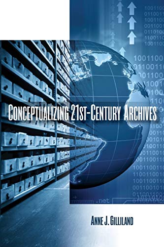 

Conceptualizing 21st-Century Archives