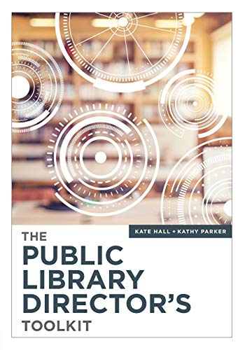 Beispielbild fr The Public Library Director's Toolkit zum Verkauf von Blackwell's