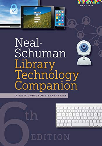 Imagen de archivo de Neal-Schuman Library Technology Companion: A Basic Guide for Library Staff a la venta por Russell Books